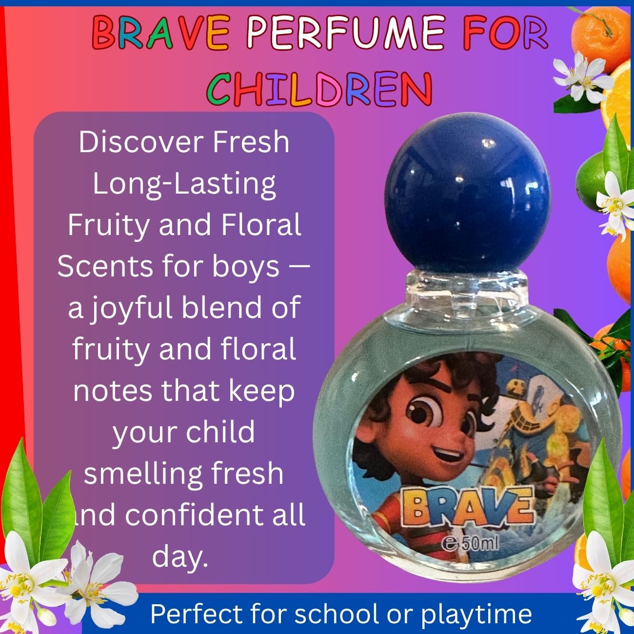 Brave perfume for children with colorful text and floral decorations